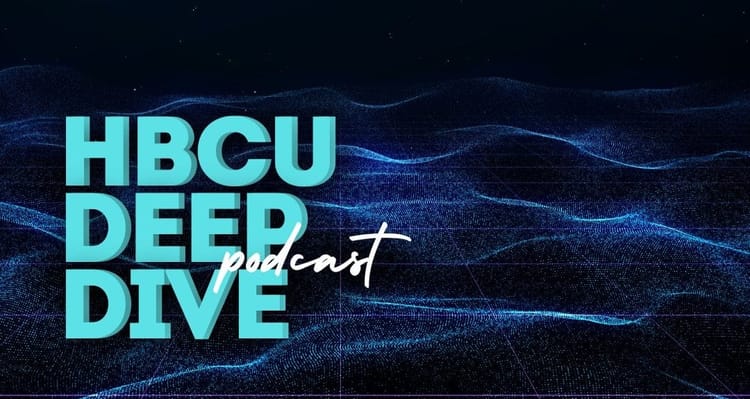 Introducing HBCU Deep Dive: A New Era of HBCU News, Sports, and Culture